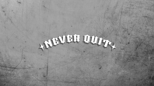 NEVER QUIT NO. 3