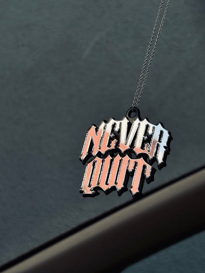 PENDANT NEVER QUIT